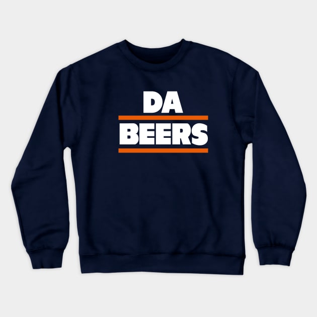 DA BEERS, Chicago Bears themed Crewneck Sweatshirt by FanSwagUnltd